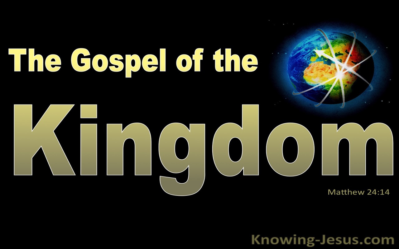 Matthew 24:14 The Gospel of the Kingdom (devotional)10-27 (gold)